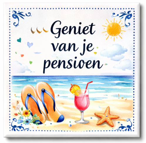 Tegeltje met spreuk – Geniet van je pensioen