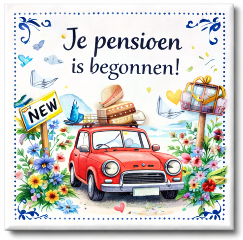 Tegeltje met spreuk – Je pensioen is begonnen