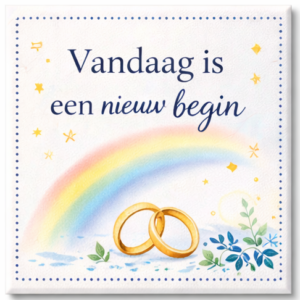 Tegeltje met spreuk – Vandaag is een nieuw begin